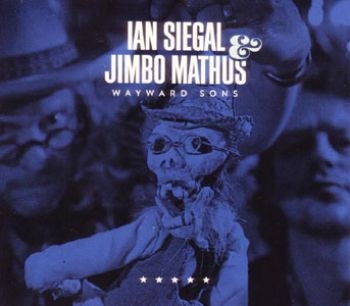 Siegal Ian & Jimbo Mathus - Wayward Sons i gruppen CD / Toppsäljare hos Bengans Skivbutik AB (1837860)