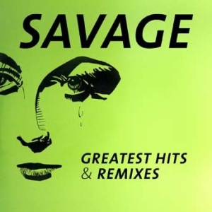 Savage - Greatest Hits & Remixes i gruppen CD / Dans/Techno hos Bengans Skivbutik AB (1837931)