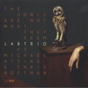 Lab Trio - The Howls Are Not What They Seem i gruppen Externt_Lager / Naxoslager hos Bengans Skivbutik AB (1840139)