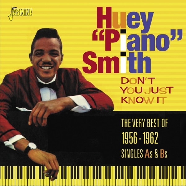Huey 'Piano' Smith - Don't You Just Know It i gruppen CD / Toppsäljare hos Bengans Skivbutik AB (1842336)
