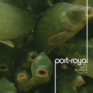 Port-Royal - You Ware Nowhere i gruppen CD / Dans/Techno hos Bengans Skivbutik AB (1842360)