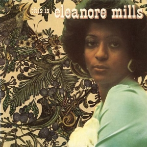 Mills Eleanore - This Is Eleanore Mills i gruppen CD / RNB, Disco & Soul hos Bengans Skivbutik AB (1842409)