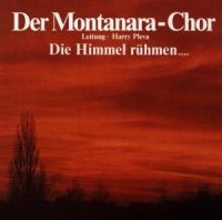 Der Montanara Chor - Die Himmel Rühmen i gruppen CD / Elektroniskt,World Music hos Bengans Skivbutik AB (1843198)