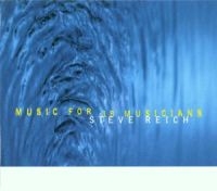 STEVE REICH - MUSIC FOR 18 MUSICIANS i gruppen CD / Klassiskt hos Bengans Skivbutik AB (1843904)