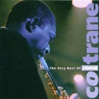 John Coltrane - The Very Best Of John Coltrane in the group OUR PICKS / CD Mid at Bengans Skivbutik AB (1843935)