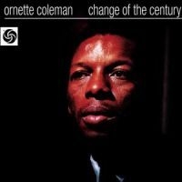 Ornette Coleman - Change Of The Century i gruppen VI TIPSAR / CD Mid hos Bengans Skivbutik AB (1844289)