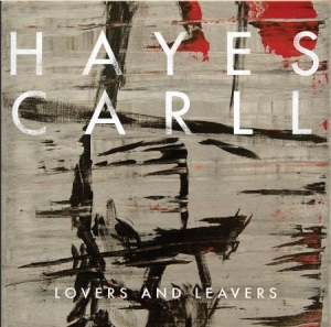 Carll Hayes - Lovers And Leavers i gruppen VI TIPSAR / Lagerrea / CD REA / CD Country - OLD 2 hos Bengans Skivbutik AB (1868443)