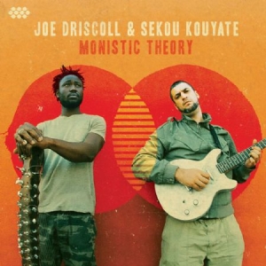 Driscoll Joe & Sekou Kouyate - Monistic Theory i gruppen CD / Elektroniskt hos Bengans Skivbutik AB (1868932)