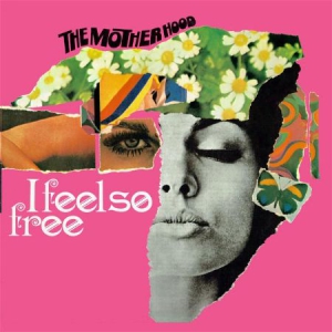 Motherhood - I Feel So Free i gruppen CD / Pop-Rock hos Bengans Skivbutik AB (1868937)