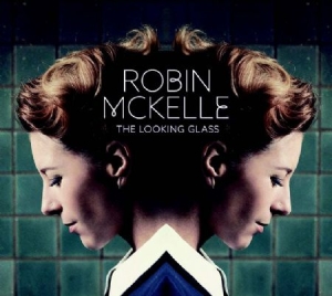 Mckelle Robin - Looking Glass i gruppen CD / RNB, Disco & Soul hos Bengans Skivbutik AB (1871722)