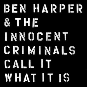 Ben Harper & The Innocent Criminals - Call It What It Is (Vinyl) i gruppen VINYL / Pop-Rock hos Bengans Skivbutik AB (1873527)