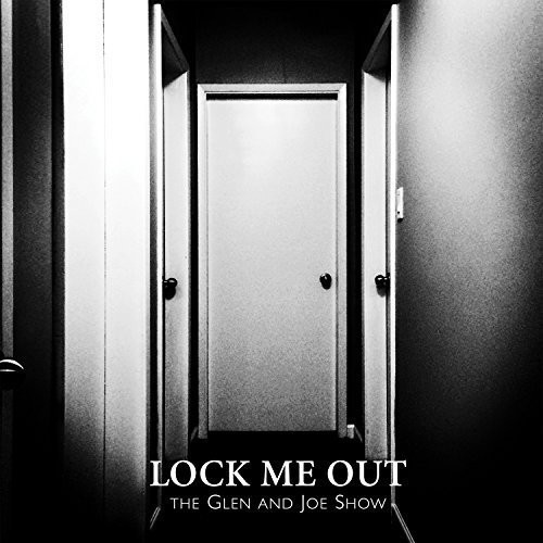 Glen & Joe Show - Lock Me Out i gruppen VINYL / Rock hos Bengans Skivbutik AB (1874185)