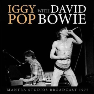 Iggy Pop With David Bowie - Mantra Studios Broadcast 1977 i gruppen Minishops / Iggy Pop hos Bengans Skivbutik AB (1875752)