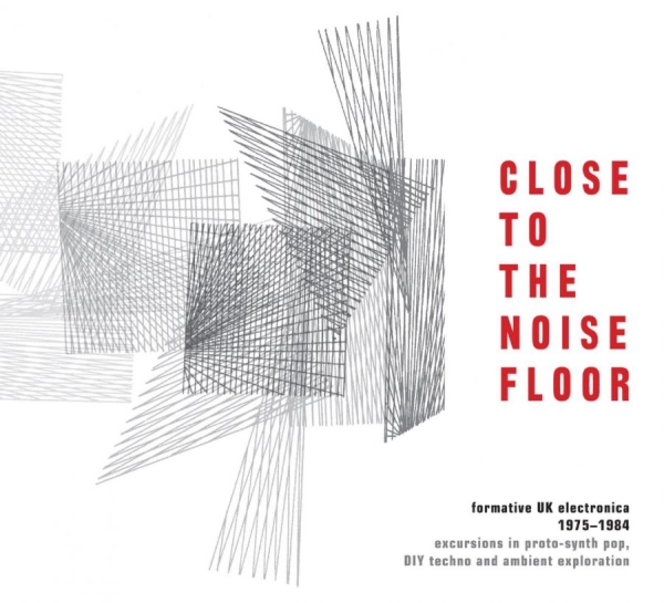 Various Artists - Close To The Noise FloorUk Electro i gruppen CD / Toppsäljare hos Bengans Skivbutik AB (1876271)