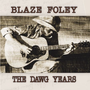 Blaze Foley - The Dawg Years in the group VINYL / Pop-Rock at Bengans Skivbutik AB (1876303)