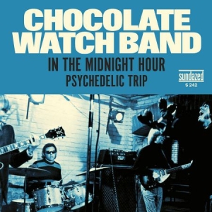 Chocolate Watch Band - In The Midnight Hour / Psychedelic i gruppen VI TIPSAR / Klassiska lablar / Sundazed / Sundazed Vinyl hos Bengans Skivbutik AB (1876424)