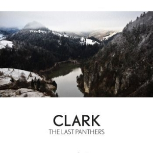 Clark - The Last Panthers i gruppen VINYL / Pop hos Bengans Skivbutik AB (1876520)