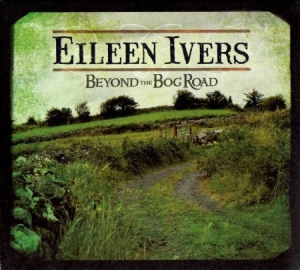 Ivers Eileen - Beyond The Bog Road i gruppen CD / Pop hos Bengans Skivbutik AB (1877641)