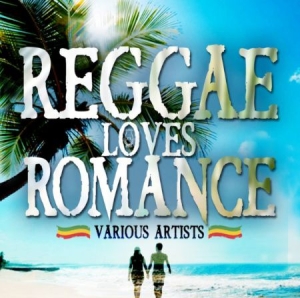 Blandade Artister - Reggae Loves Romance i gruppen CD / Reggae hos Bengans Skivbutik AB (1877690)