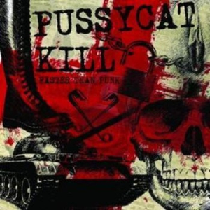 Pussycat Kill - Faster Than Punk i gruppen CD / Rock hos Bengans Skivbutik AB (1878795)
