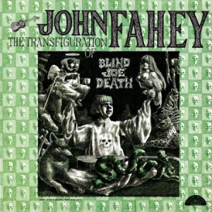 Fahey John - Transfiguration Of Blind Joe Death i gruppen VINYL / Pop hos Bengans Skivbutik AB (1881692)
