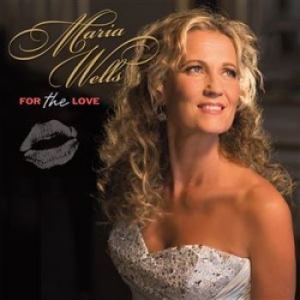 Maria Wells - For The Love i gruppen VI TIPSAR / Lagerrea / CD REA / CD Jazz/Blues hos Bengans Skivbutik AB (1882047)
