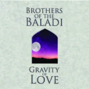 Brothers Of The Baladi - Gravity Of Love i gruppen CD / Elektroniskt hos Bengans Skivbutik AB (1883784)
