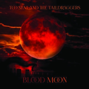 Too Slim & The Taildraggers - Blood Moon i gruppen CD / Jazz/Blues hos Bengans Skivbutik AB (1883789)