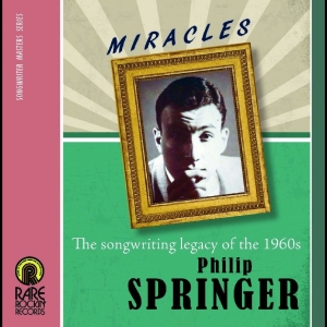 Springer Philip - Miracles: The Songwriting Legacy Of i gruppen CD / Kommande / Pop-Rock hos Bengans Skivbutik AB (1883791)