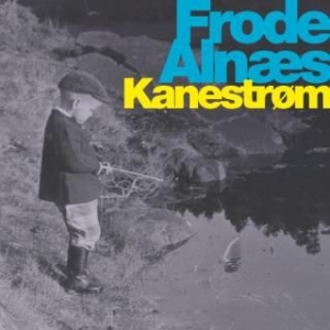 Alnaes Frode - Kaneström i gruppen CD / Jazz/Blues hos Bengans Skivbutik AB (1883953)
