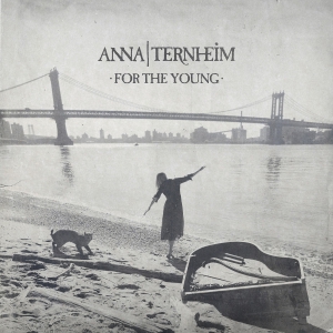 Anna Ternheim - For The Young (Vinyl)) i gruppen ÖVRIGT / CDV06 hos Bengans Skivbutik AB (1891013)