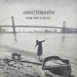 Anna Ternheim - For The Young (Vinyl)) i gruppen VINYL / Pop-Rock,Svensk Musik hos Bengans Skivbutik AB (1891013)