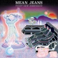 Mean Jeans - Tight New Dimension i gruppen CD / Pop-Rock hos Bengans Skivbutik AB (1894540)