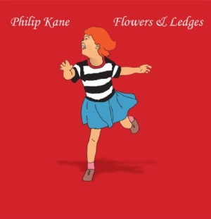 Kane Philip - Flowers & Ledges i gruppen CD / Rock hos Bengans Skivbutik AB (1894572)