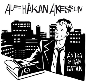 Åkesson Alf Håkan - Andra Sidan Gatan i gruppen CD / Pop hos Bengans Skivbutik AB (1894586)