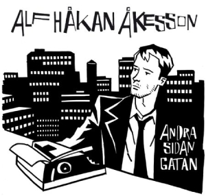 Åkesson Alf Håkan - Andra Sidan Gatan i gruppen CD / Pop-Rock hos Bengans Skivbutik AB (1894586)