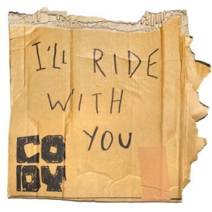 Cody - I'll Ride With You i gruppen VINYL / Pop-Rock hos Bengans Skivbutik AB (1894864)