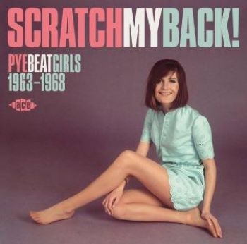 Various Artists - Scratch My Back! Pye Beat Girls 63- i gruppen CD / Toppsäljare hos Bengans Skivbutik AB (1899856)