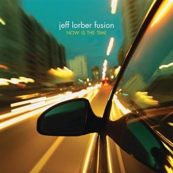 Lorber Jeff/Fusion - Now Is The Time i gruppen CD / Toppsäljare hos Bengans Skivbutik AB (1902549)