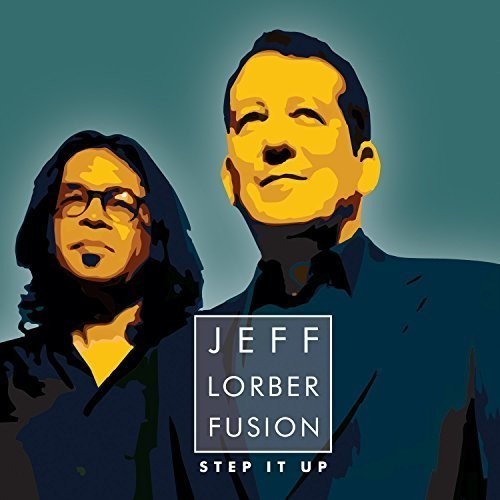 Lorber Jeff/Fusion - Step It Up i gruppen CD / Jazz/Blues hos Bengans Skivbutik AB (1902556)