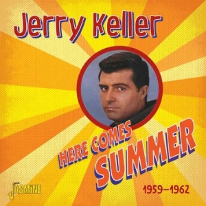 Keller Jerry - Here Comes Summer 1959-62 i gruppen CD / Pop-Rock hos Bengans Skivbutik AB (1902573)