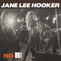 Jane Lee Hooker - No B! i gruppen CD / Pop-Rock hos Bengans Skivbutik AB (1907099)