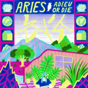 Aries - Adieu Or Die i gruppen CD / Pop hos Bengans Skivbutik AB (1907135)