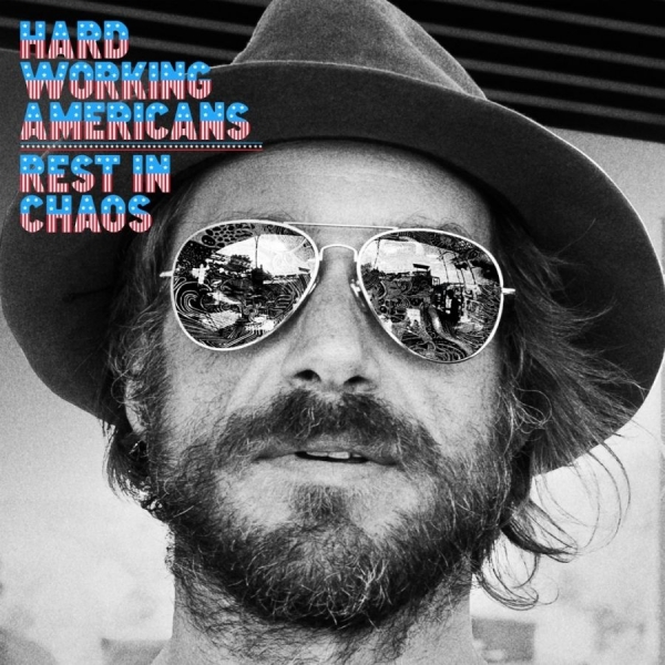 Hard Working Americans - Rest In Chaos i gruppen CD / Toppsäljare hos Bengans Skivbutik AB (1907869)