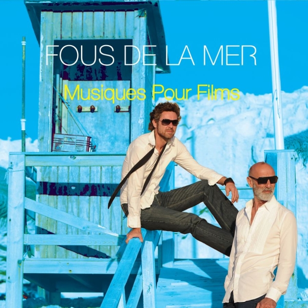 Fous De La Mer - Musiques Pour Films i gruppen CD / RNB, Disco & Soul hos Bengans Skivbutik AB (1907917)