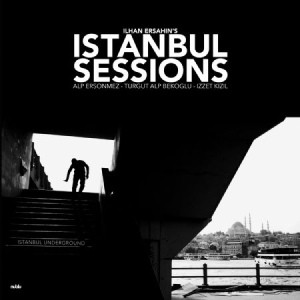 Ersahin Ilhan - Istanbul Sessions: Istanbul Undergr i gruppen VINYL / Jazz/Blues hos Bengans Skivbutik AB (1908171)