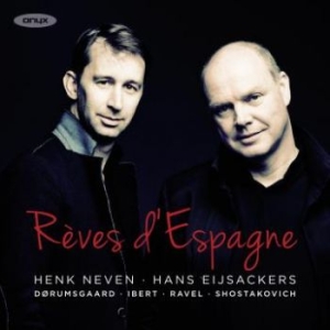 Reves D'espagne/Dreams Of Spain - Henk Neven/Hans Eijsackers i gruppen CD / Klassiskt,Pop-Rock hos Bengans Skivbutik AB (1908172)