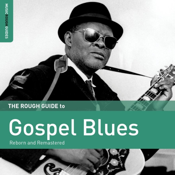 Various Artists - Rough Guide To Gospel Blues i gruppen CD / Blues,Jazz hos Bengans Skivbutik AB (1908192)