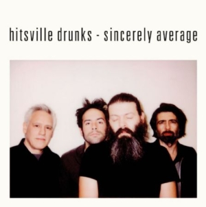Hitsville Drunks - Sincerely Average i gruppen VINYL / Rock hos Bengans Skivbutik AB (1908211)