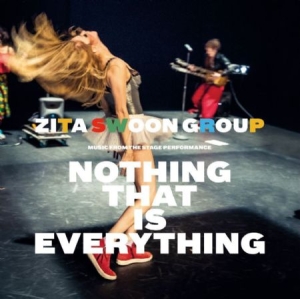 Zita Swoon Group - Nothing That Is Everything i gruppen CD / Rock hos Bengans Skivbutik AB (1908216)